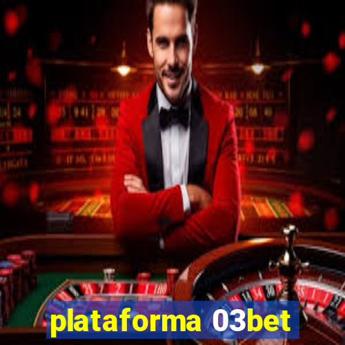 plataforma 03bet